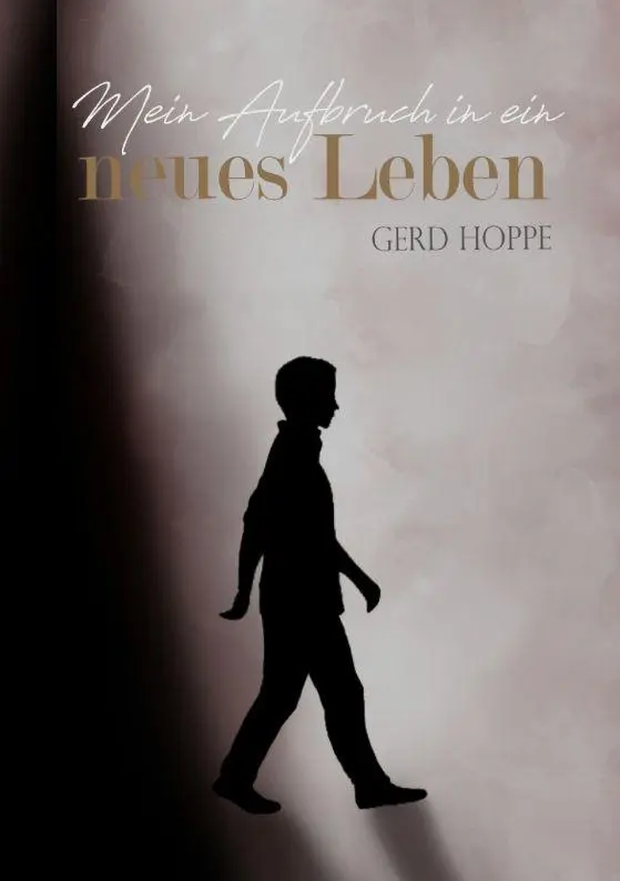 Mein Aufbruch in ein neues Leben