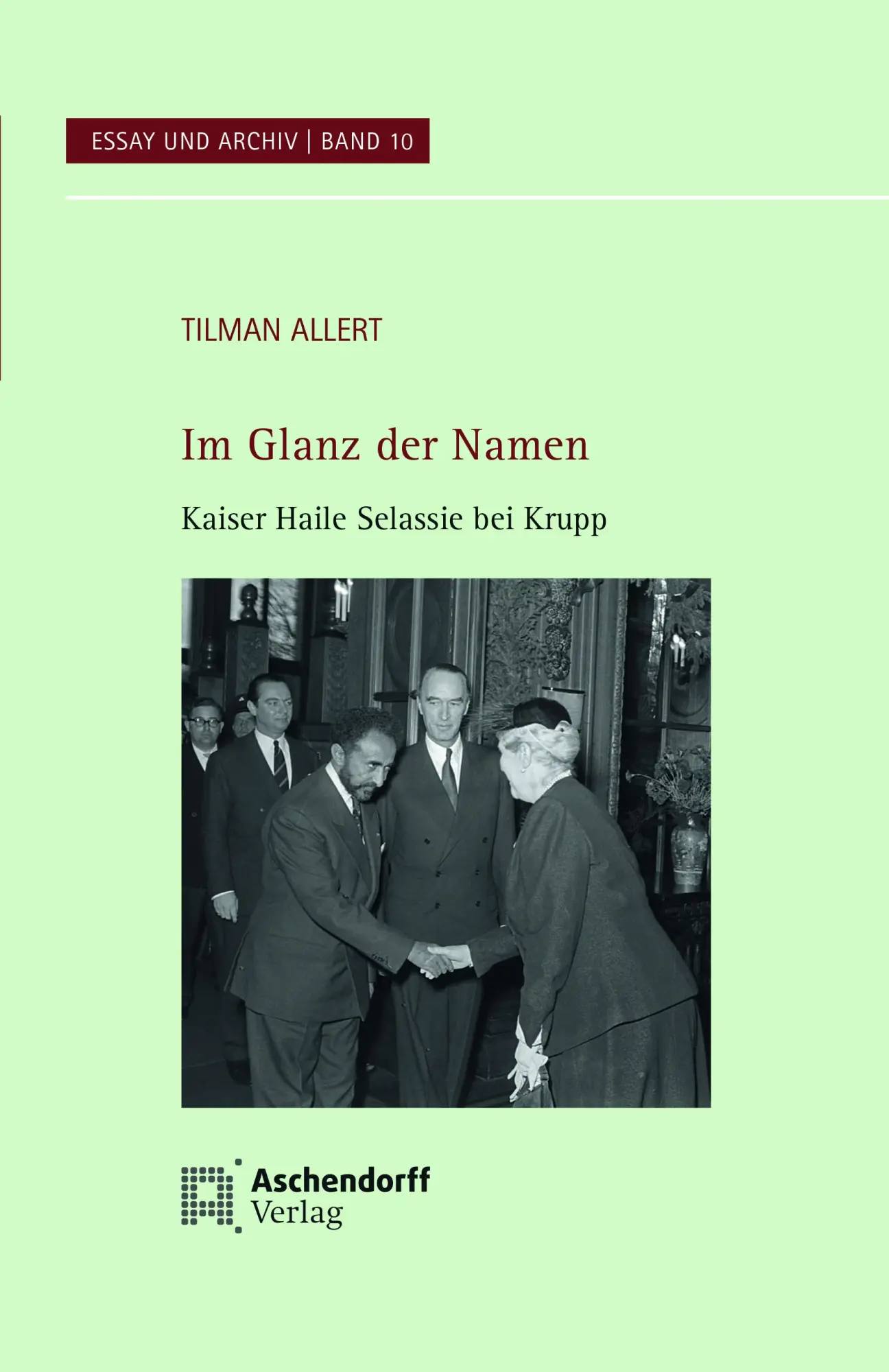 Cover: 9783402224878 | Im Glanz der Namen | Kaiser Haile Selassi bei Krupp | Tilman Allert