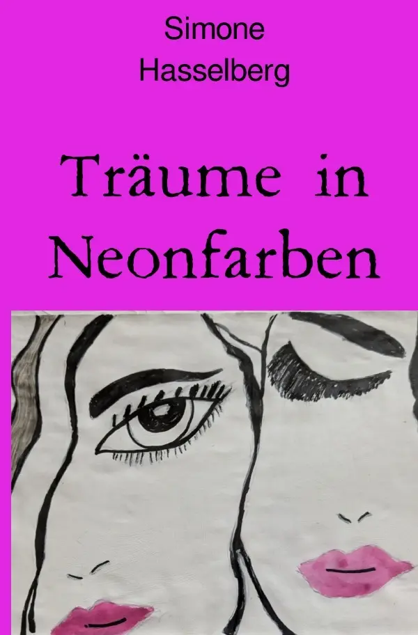Cover: 9783759894878 | Träume in Neonfarben | DE | Simone Hasselberg | Taschenbuch | 300 S.