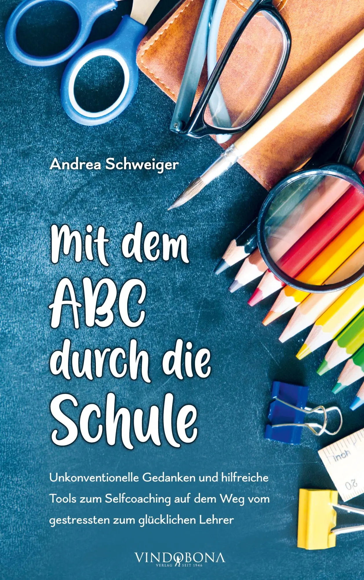 Cover: 9783903574878 | Mit dem ABC durch die Schule | Andrea Schweiger | Taschenbuch | 2025