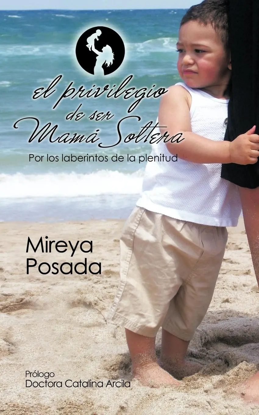 Cover: 9781452534978 | El Privilegio de Ser Mama Soltera | Mireya Posada | Taschenbuch | 2011