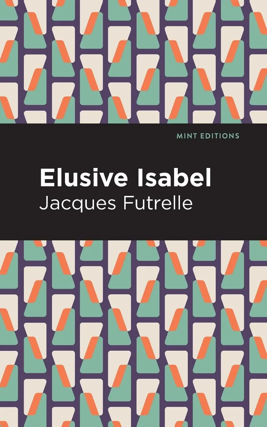 Cover: 9781513224978 | Elusive Isabel | Jacques Futrelle | Taschenbuch | Englisch | 2021