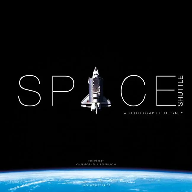 Cover: 9781781454978 | Space Shuttle: A Photographic Journey | Luke Wesley Price | Buch