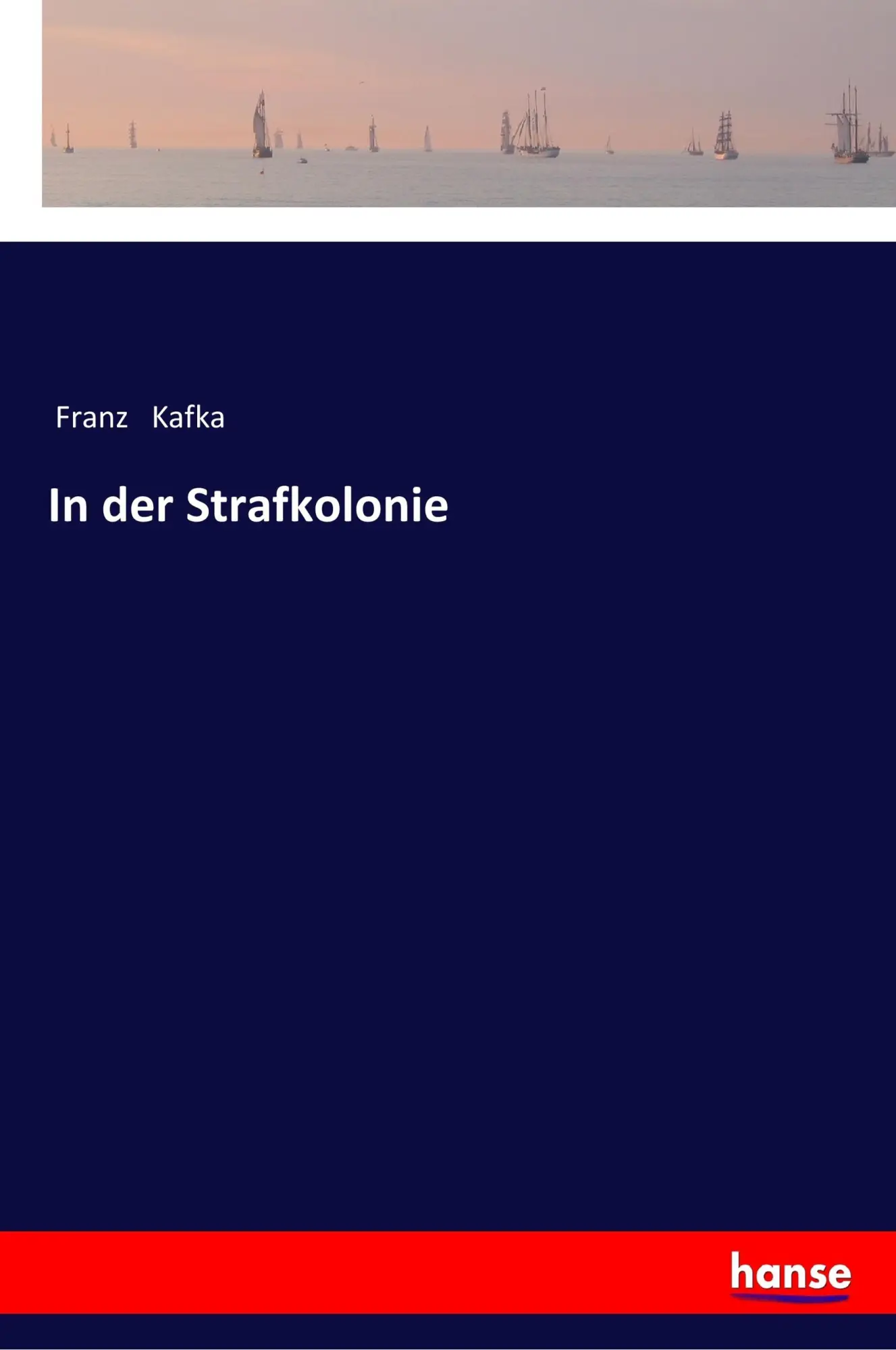 Cover: 9783337354978 | In der Strafkolonie | Franz Kafka | Taschenbuch | 44 S. | Deutsch