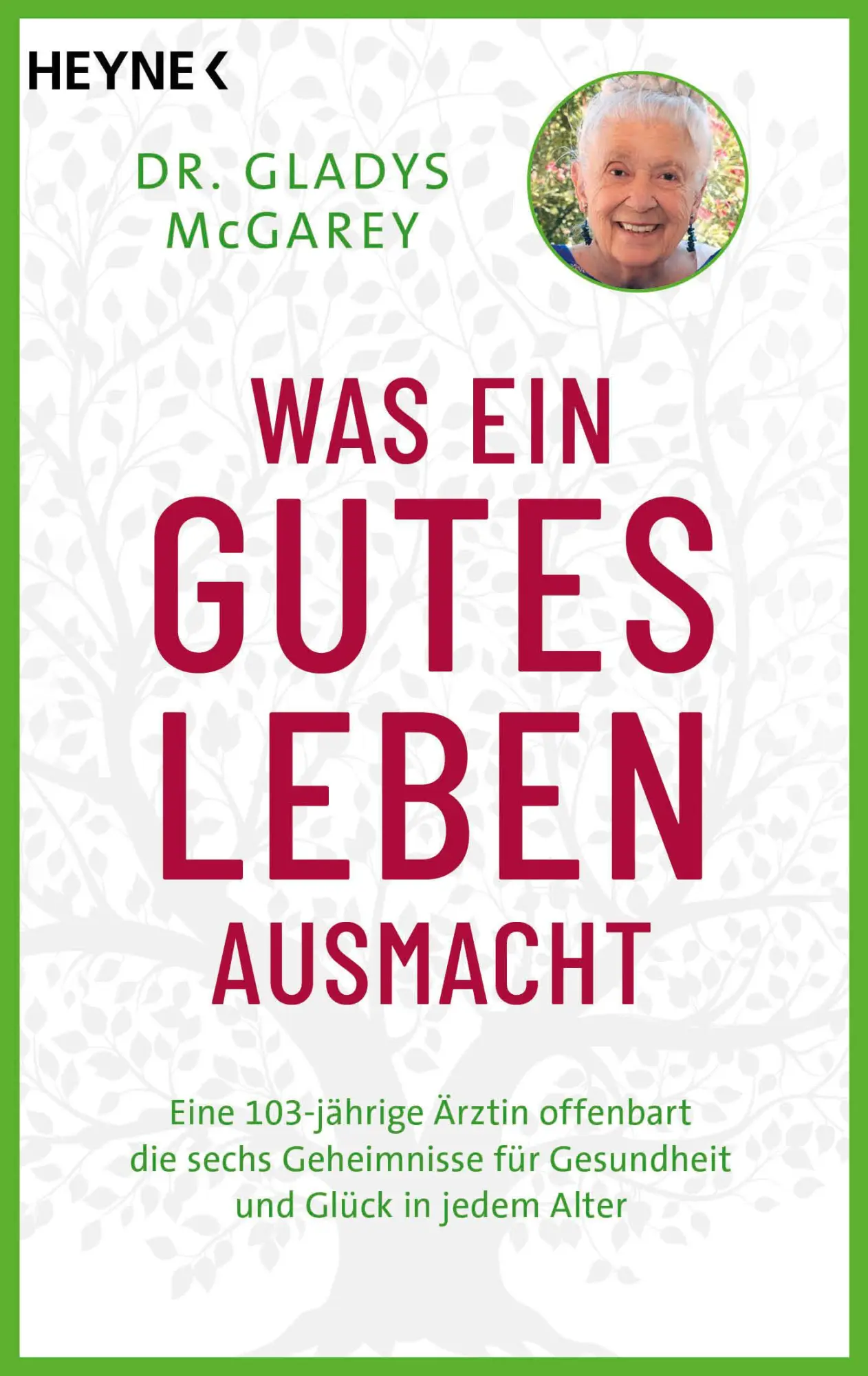 Cover: 9783453704978 | Was ein gutes Leben ausmacht | Gladys Mcgarey | Taschenbuch | 272 S.