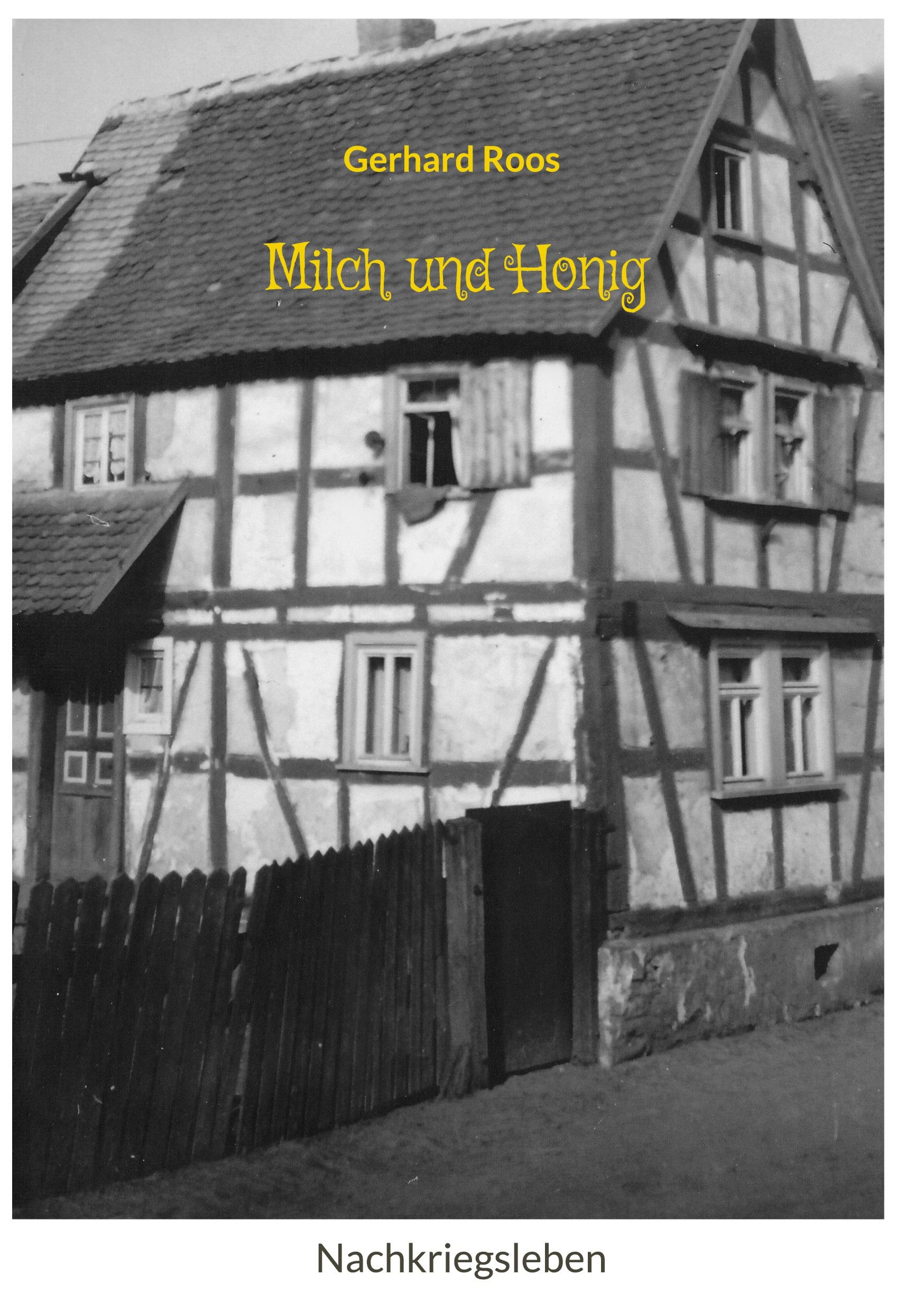 Cover: 9783754384978 | Milch und Honig | Nachkriegsleben | Gerhard Roos | Taschenbuch | 2022