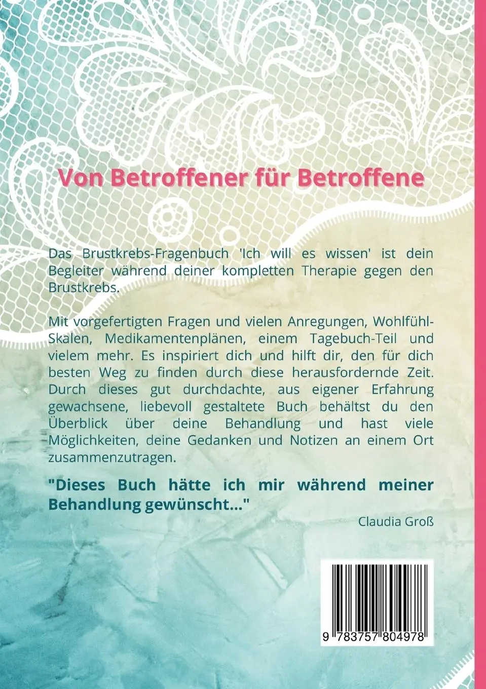 Rückseite: 9783757804978 | Ich will es wissen - Dein Brustkrebs-Begleitbuch | Claudia Groß | Buch
