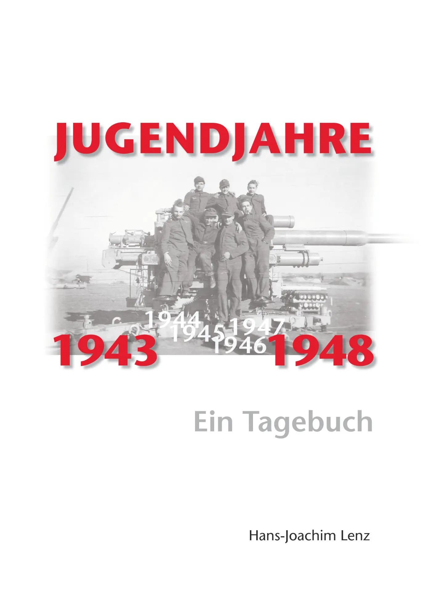 Cover: 9783844854978 | Jugendjahre 1943 - 1948 | Ein Tagebuch | Hans-Joachim Lenz | Buch