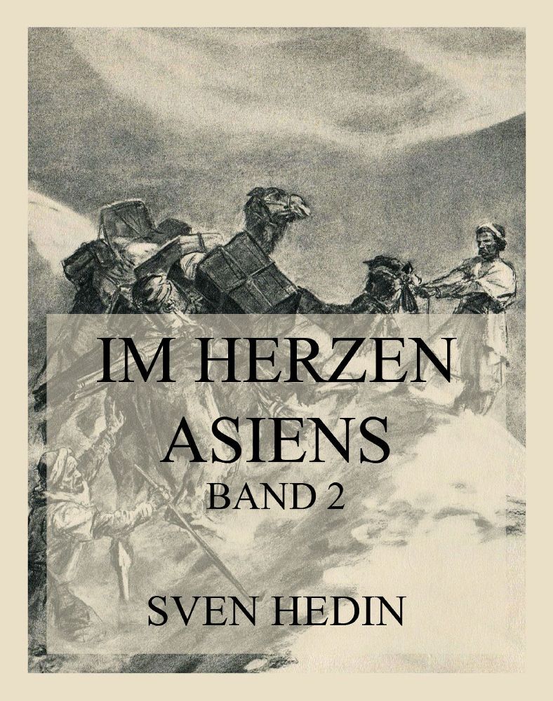 Cover: 9783849664978 | Im Herzen Asiens | Band 2 | Dr. Sven Hedin | Taschenbuch | 412 S.