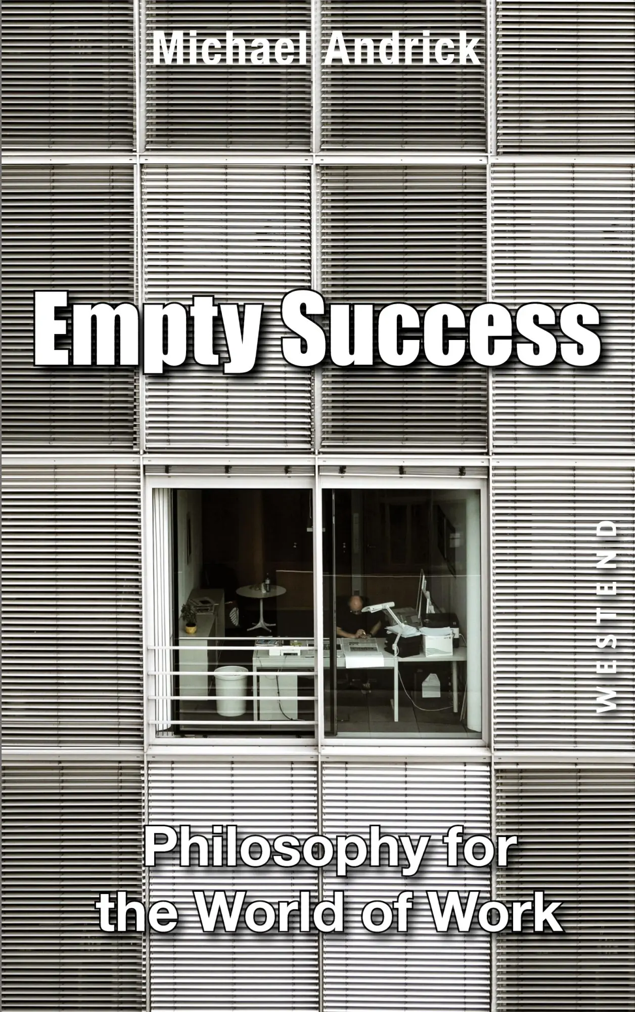 Cover: 9783864894978 | Empty Success | Philosophy for the world of work | Michael Andrick