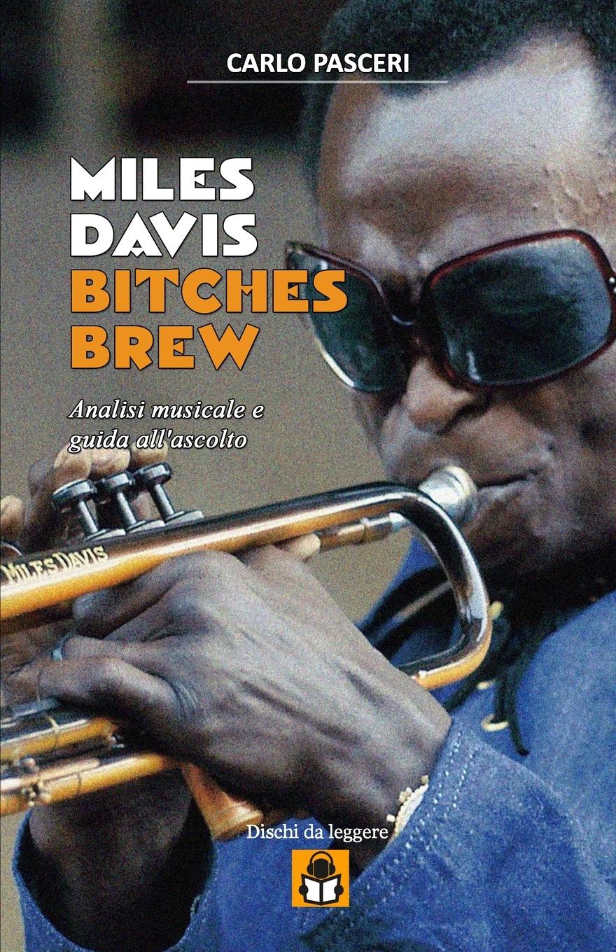 Cover: 9781326865078 | Miles Davis - Bitches Brew (Dischi da leggere) | Carlo Pasceri | Buch