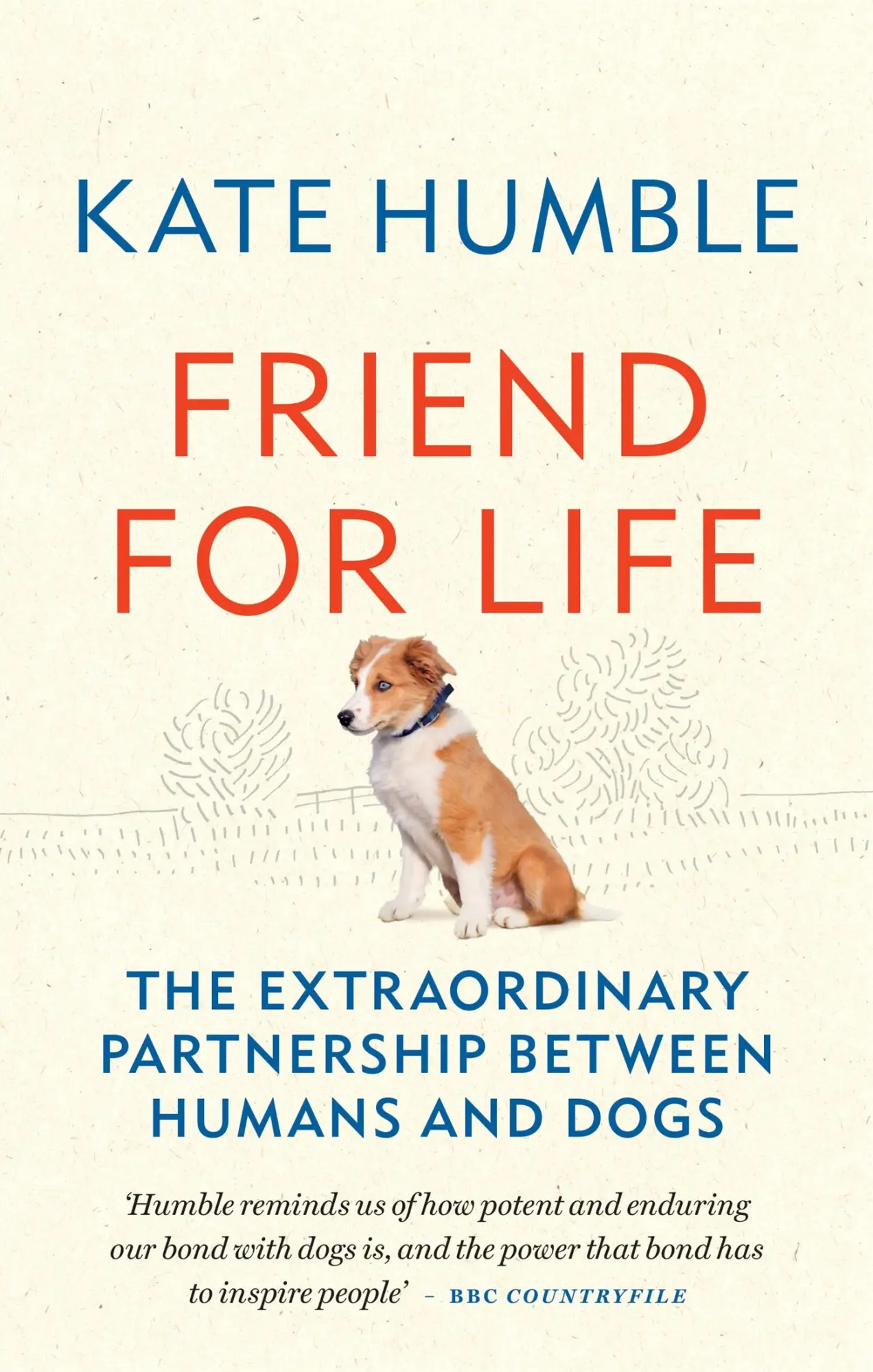Cover: 9781783255078 | Friend for Life | Kate Humble | Taschenbuch | Kartoniert / Broschiert
