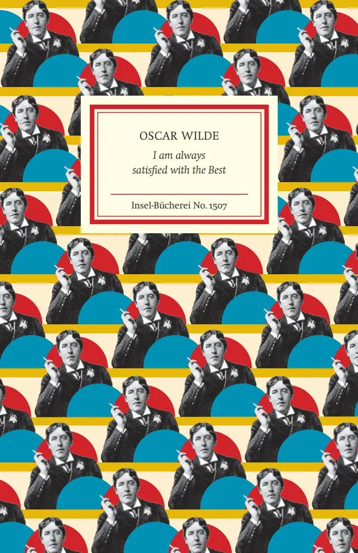 Cover: 9783458195078 | I am always satisfied with the Best | Oscar Wilde | Buch | 126 S.