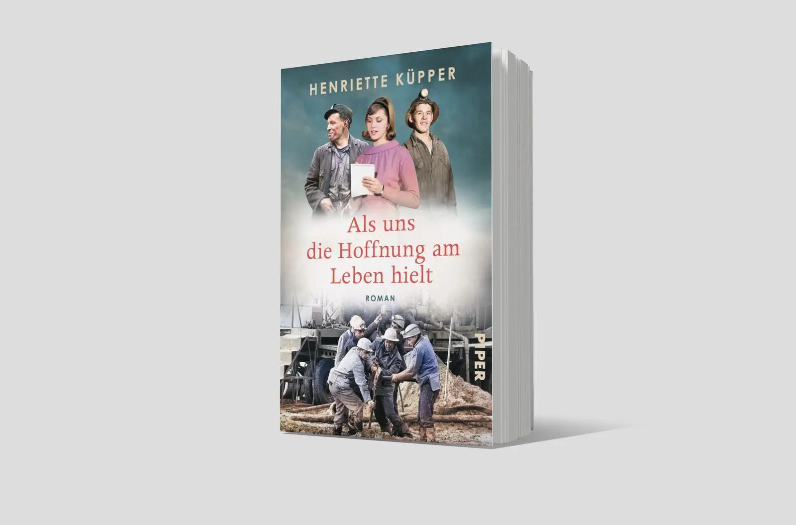 Bild: 9783492065078 | Als uns die Hoffnung am Leben hielt | Henriette Küpper | Taschenbuch