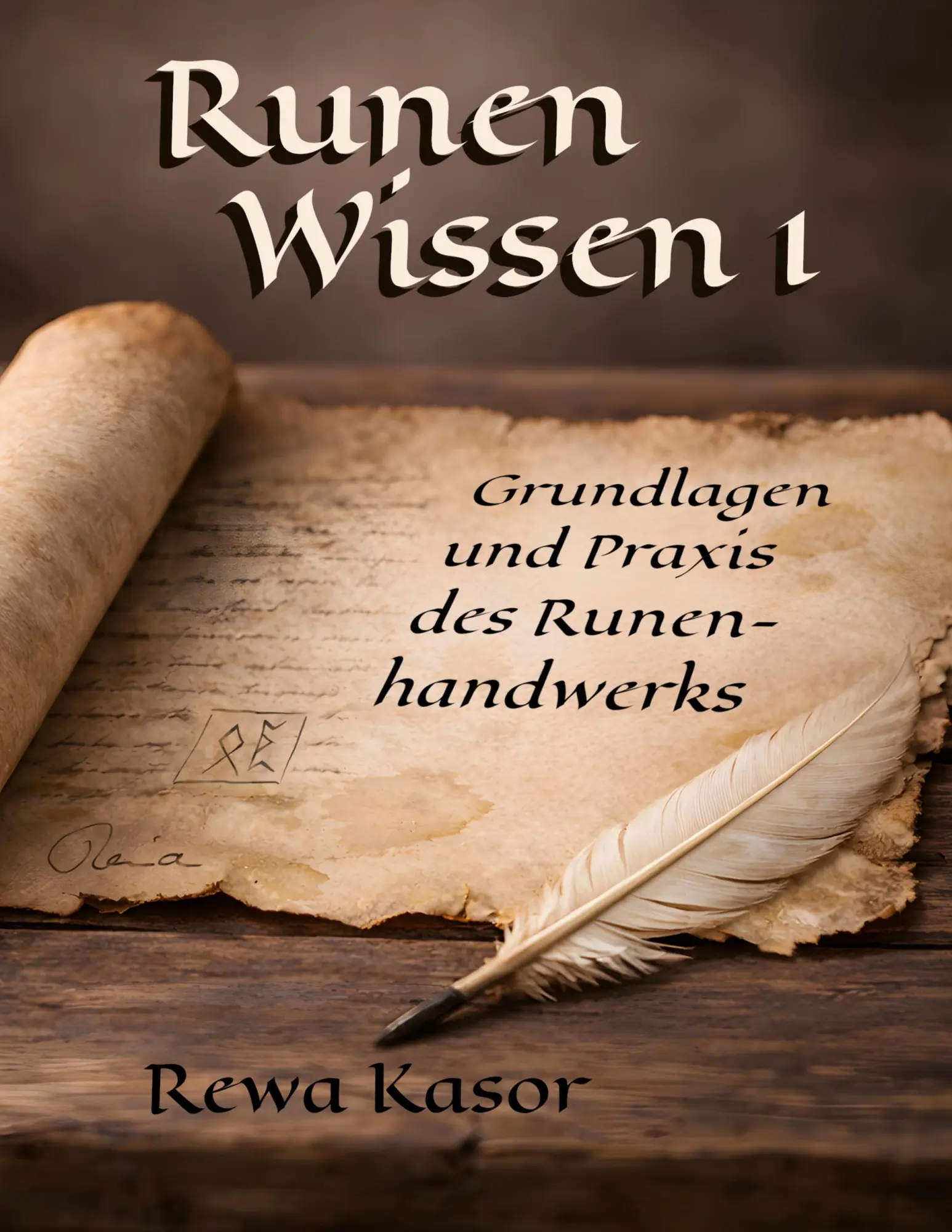 Cover: 9783842385078 | Runen Wissen 1 | Grundlagen und Praxis des Runenhandwerks | Rewa Kasor
