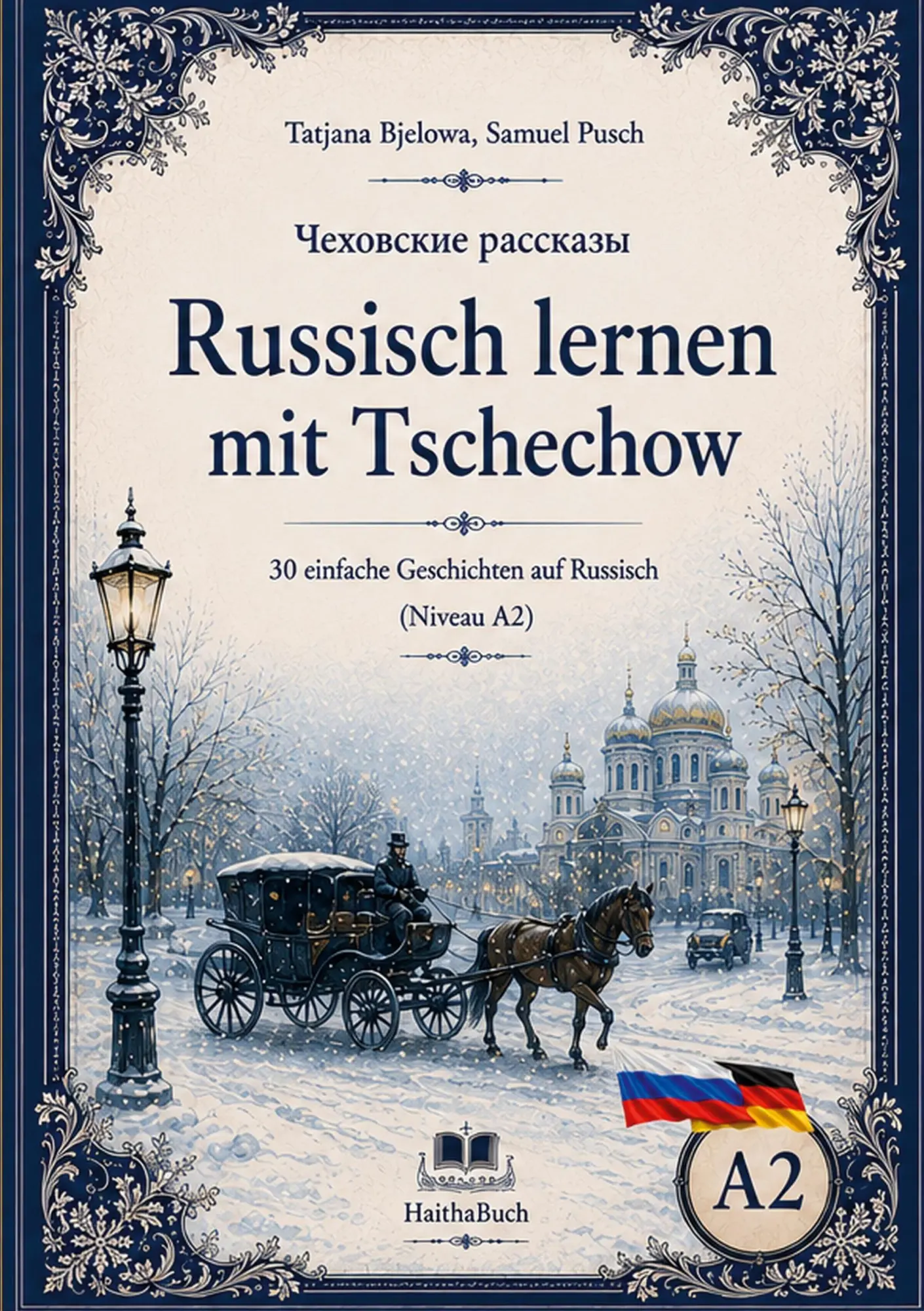 Cover: 9783912745078 | Rasskasy Tschechowa Russisch lernen mit Tschechow | Bjelowa (u. a.)