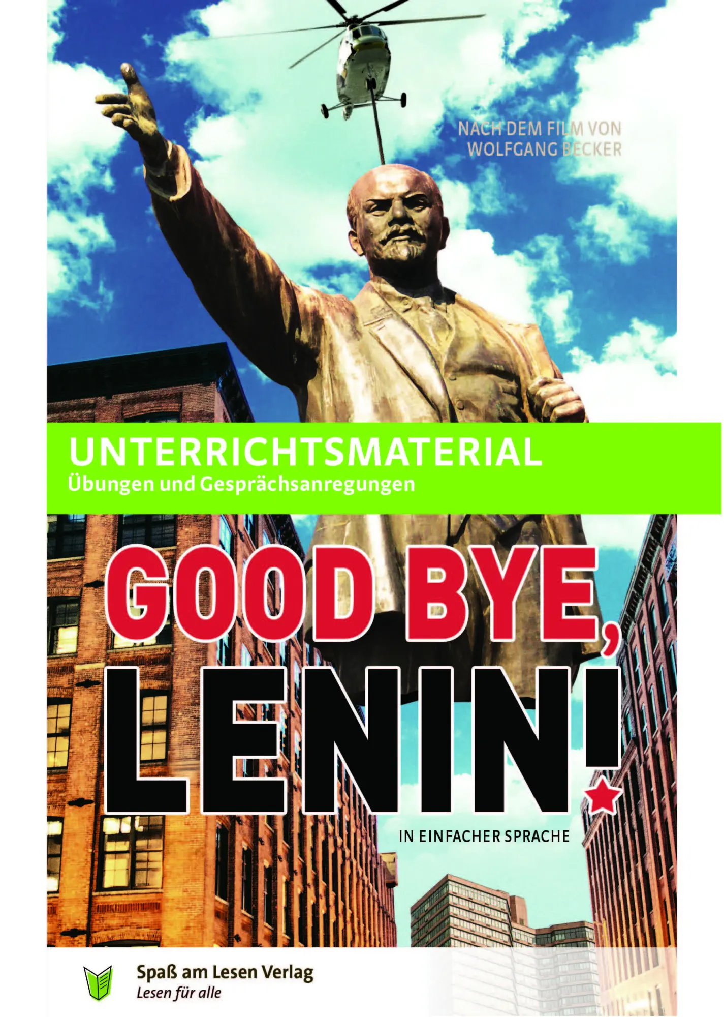 Cover: 9783947185078 | Unterrichtsmaterial zu 'Good Bye, Lenin' | In Einfacher Sprache | 2017
