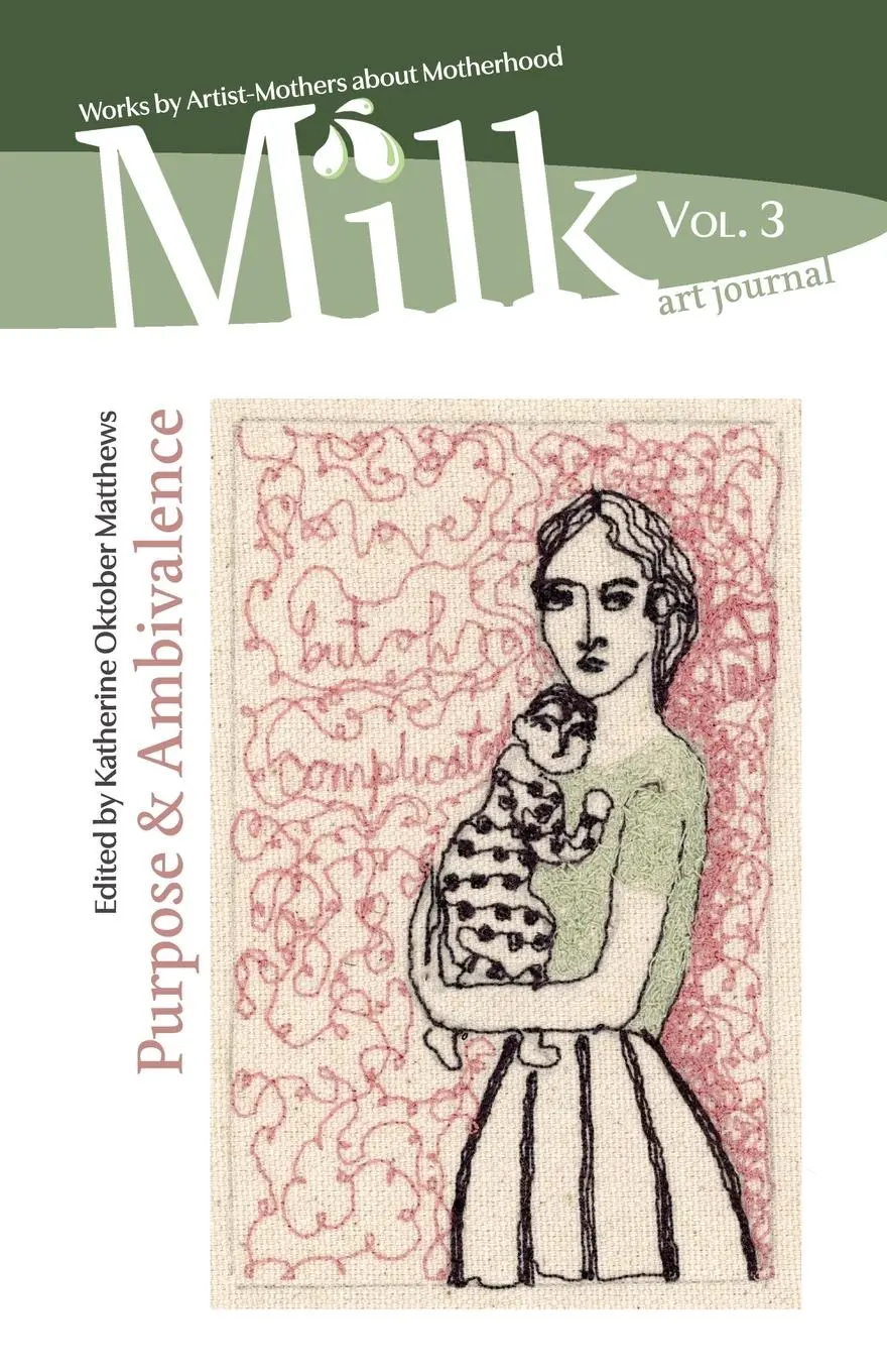 Cover: 9789493075078 | Milk Art Journal, Vol. 3 | Purpose &amp; Ambivalence | Matthews | Buch