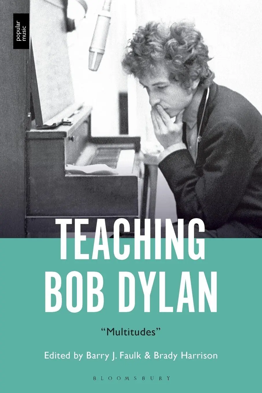 Cover: 9798765105078 | Teaching Bob Dylan | "Multitudes" | Barry J. Faulk (u. a.) | Buch