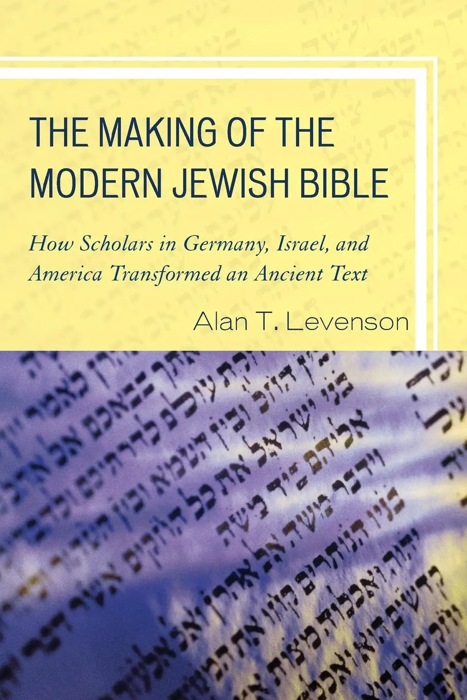 Cover: 9781442205178 | Making of the Modern Jewish Bible | Alan T. Levenson | Taschenbuch
