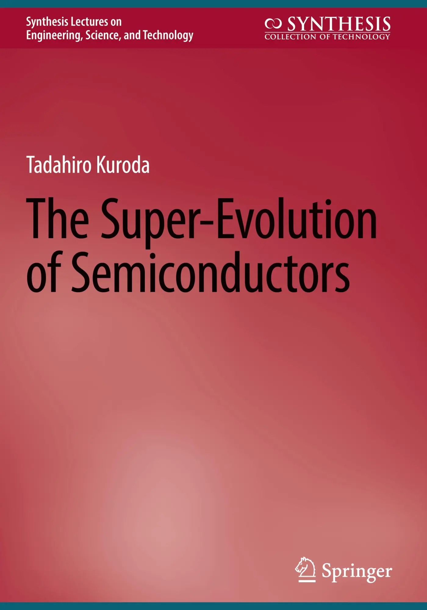 Cover: 9783031605178 | The Super-Evolution of Semiconductors | Tadahiro Kuroda | Buch | x