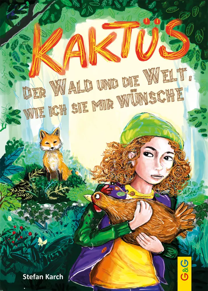 Cover: 9783707425178 | Kaktüs, der Wald und die Welt, wie ich sie mir wünsche | Stefan Karch