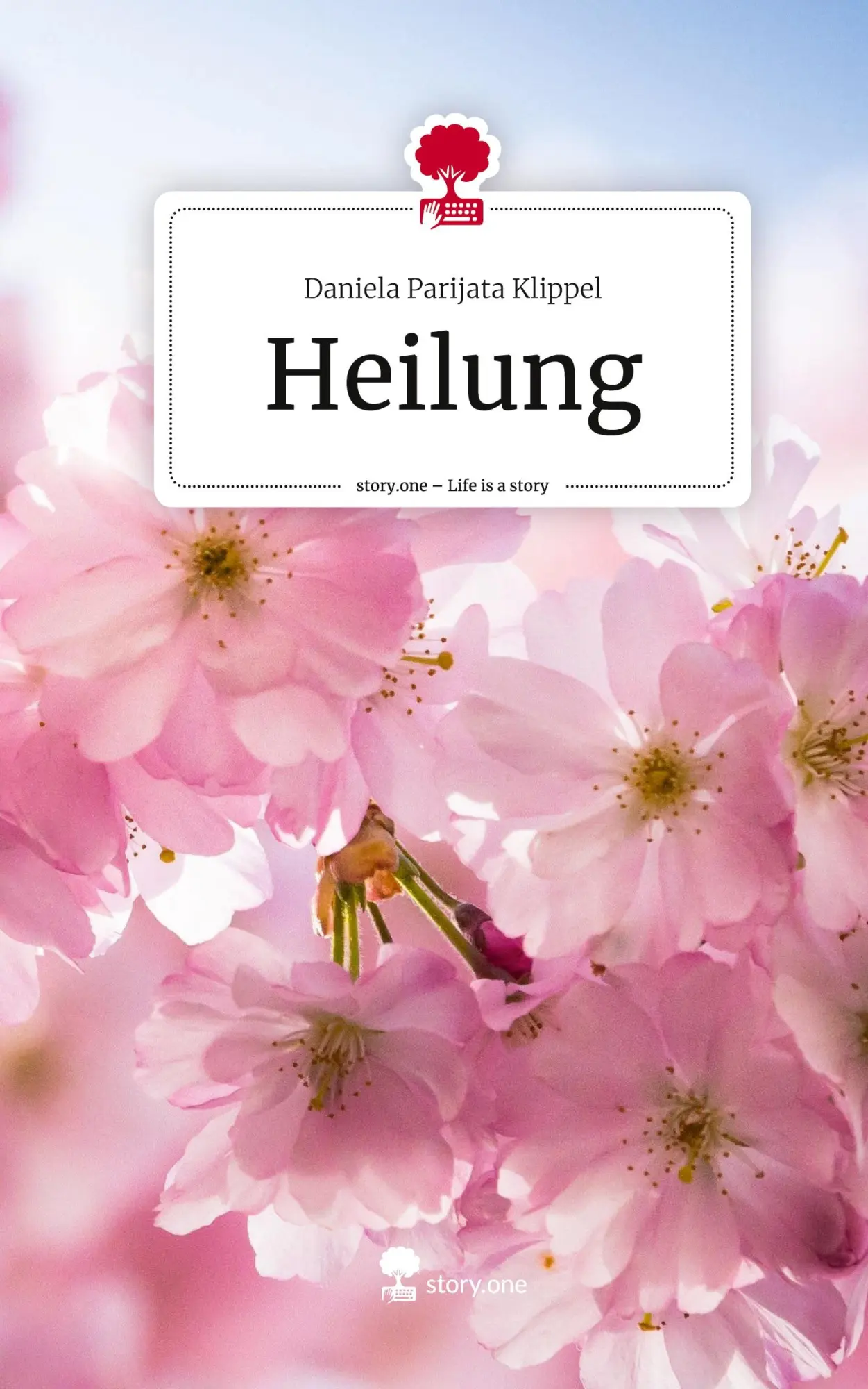 Cover: 9783711525178 | Heilung. Life is a Story - story.one | Daniela Parijata Klippel | Buch