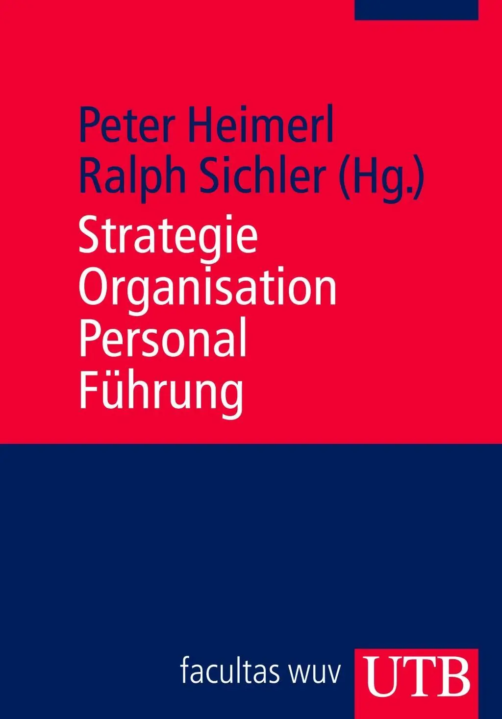 Cover: 9783825235178 | Strategie - Organisation - Personal - Führung | Peter Heimerl | Buch