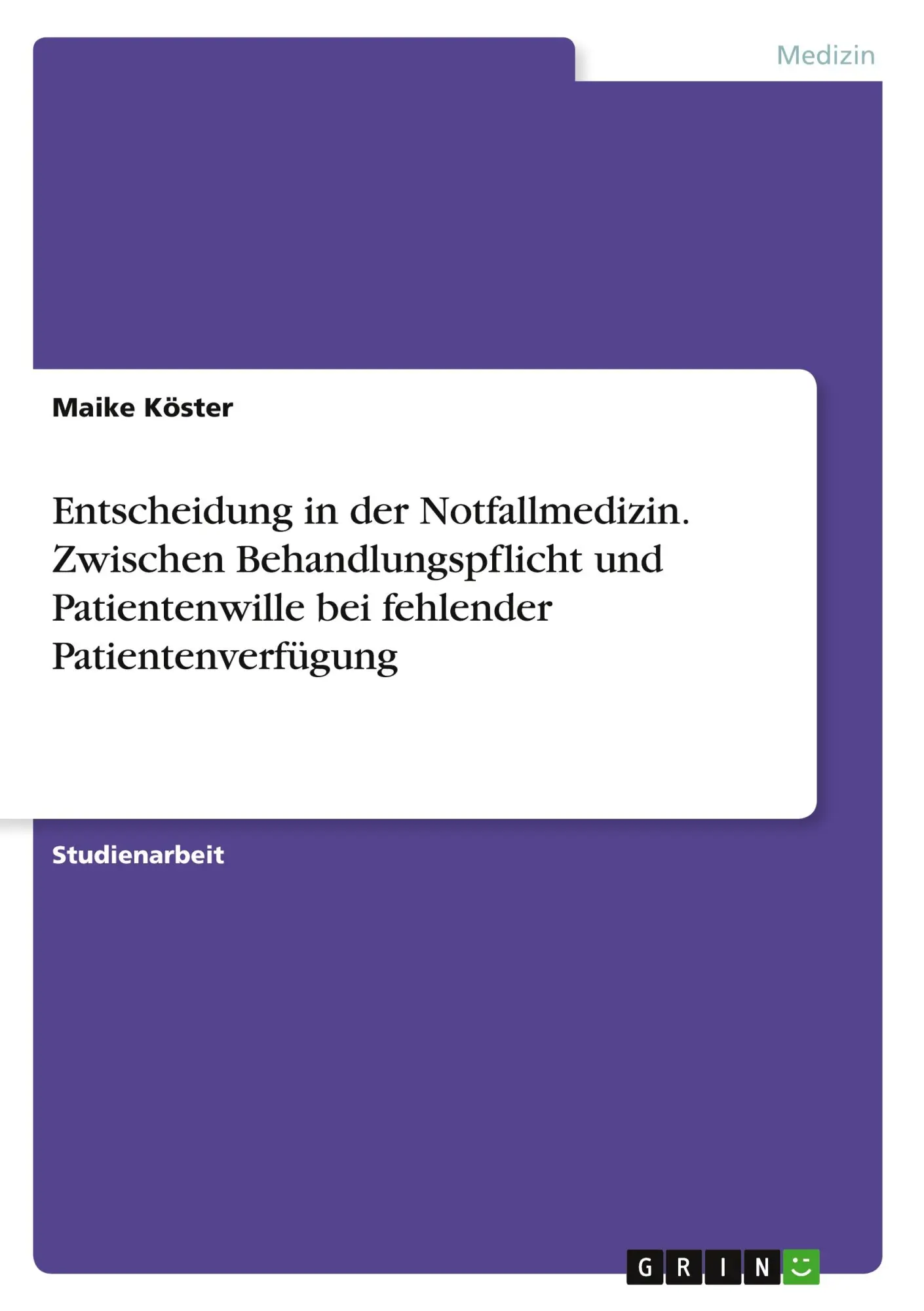 Cover: 9783389015278 | Entscheidung in der Notfallmedizin. Zwischen Behandlungspflicht und...