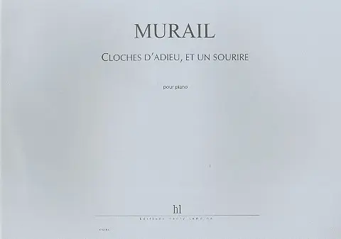 Cover: 9790230975278 | Cloches d'adieu, et un sourir | in memoriam Olivier Messiaen | Murail