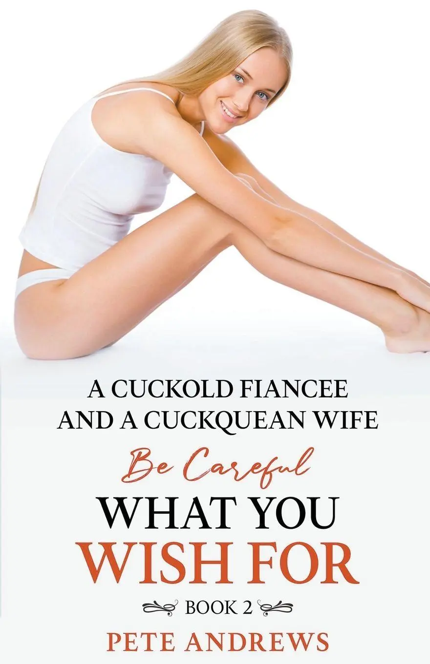 Cover: 9798224165278 | A Cuckold Fiancée and a Cuckquean Wife - Be Careful What You Wish...