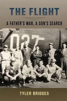 Cover: 9780807175378 | The Flight | A Father's War, a Son's Search | Tyler Bridges | Buch