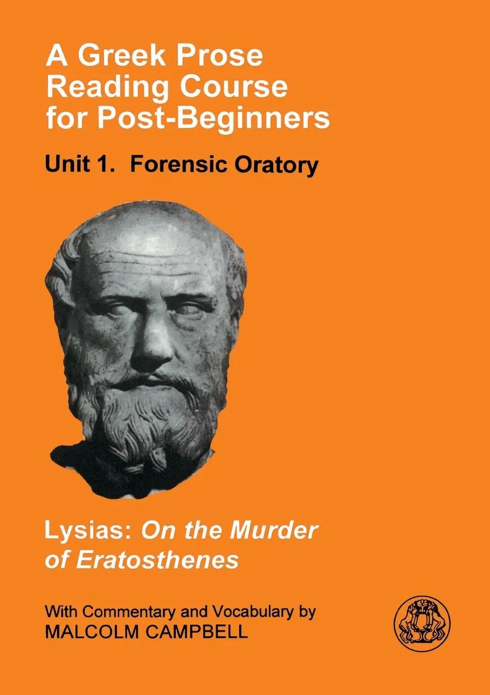 Cover: 9781853995378 | A Greek Prose Course | Unit 1: Forensic Oratory | Lysias | Taschenbuch