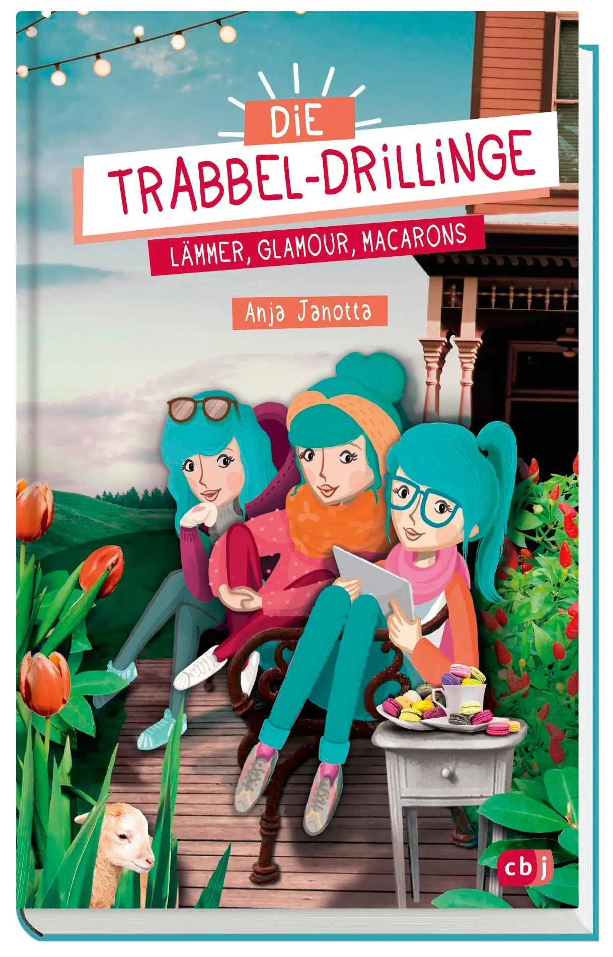Bild: 9783570175378 | Die Trabbel-Drillinge - Lämmer, Glamour, Macarons | Anja Janotta | cbj