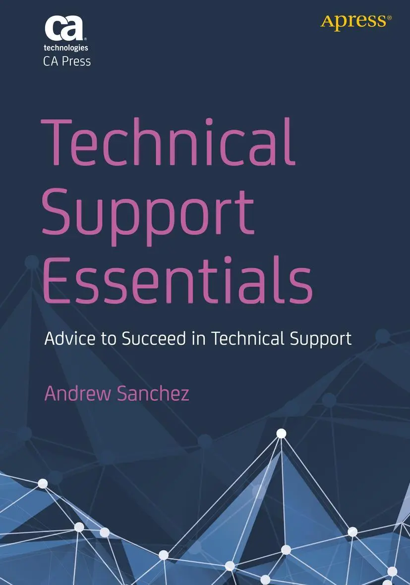 Cover: 9781430225478 | Technical Support Essentials | Advice to Succeed in Technical Support