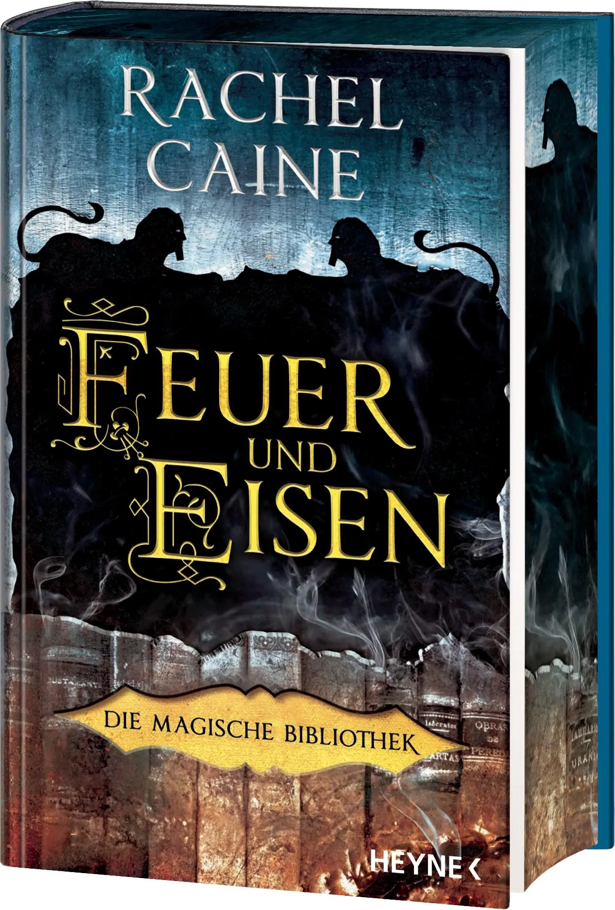 Cover: 9783453275478 | Feuer und Eisen - Die Magische Bibliothek | Rachel Caine | Buch | 2025