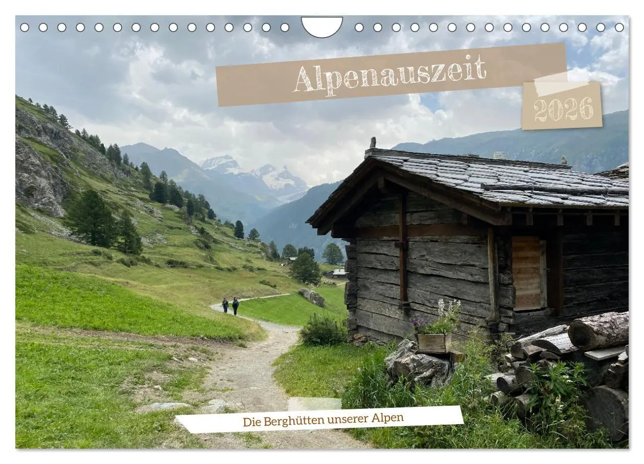 Cover: 9783457305478 | Alpenauszeit - Die Berghütten unserer Alpen (Wandkalender 2026 DIN...