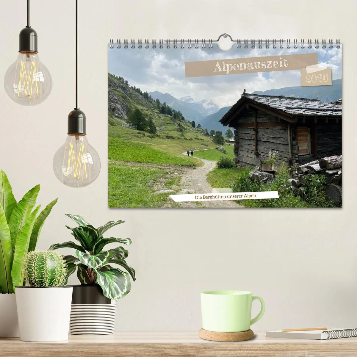 Bild: 9783457305478 | Alpenauszeit - Die Berghütten unserer Alpen (Wandkalender 2026 DIN...