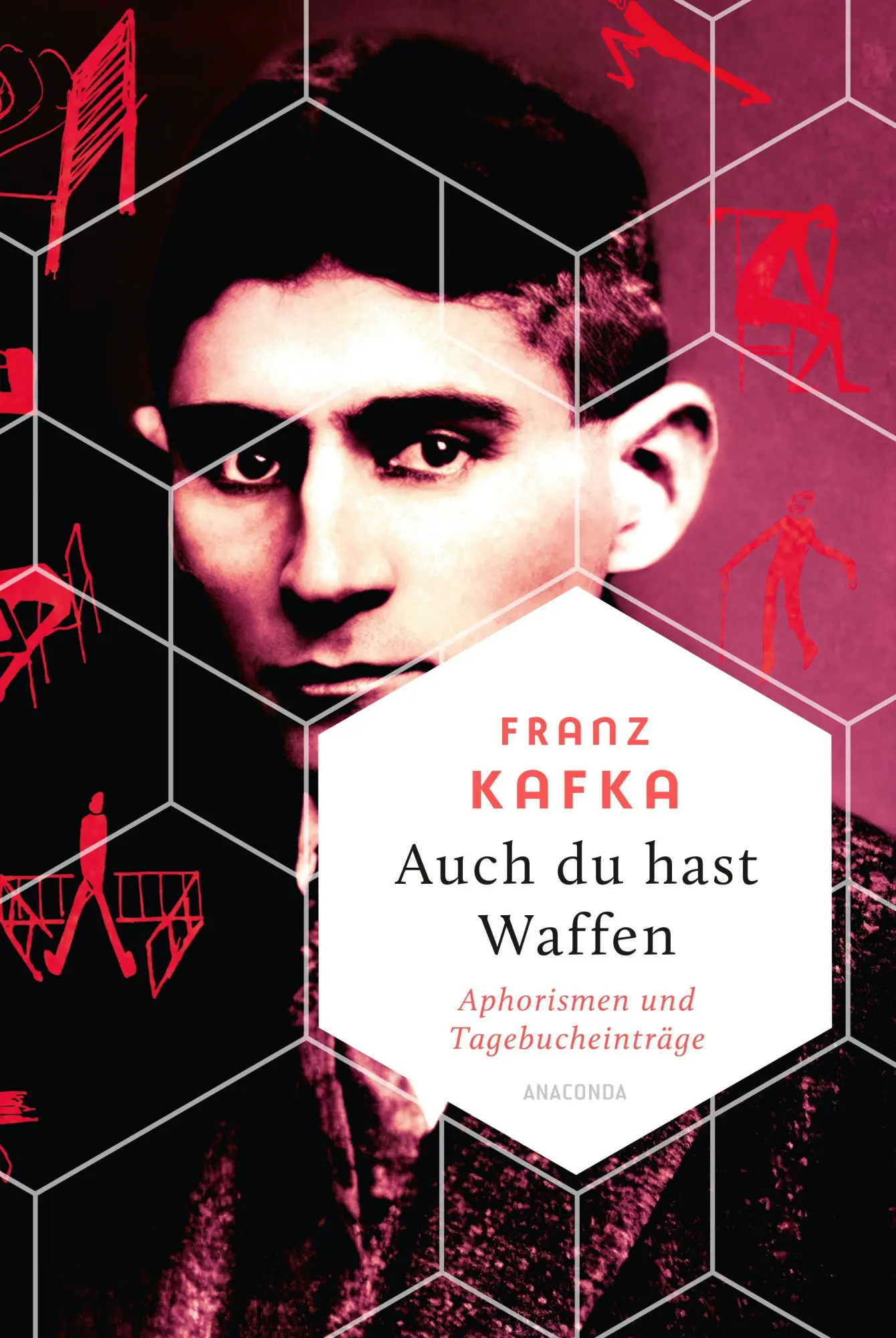 Cover: 9783730615478 | Auch Du hast Waffen. Aphorismen und Tagebucheinträge | Franz Kafka
