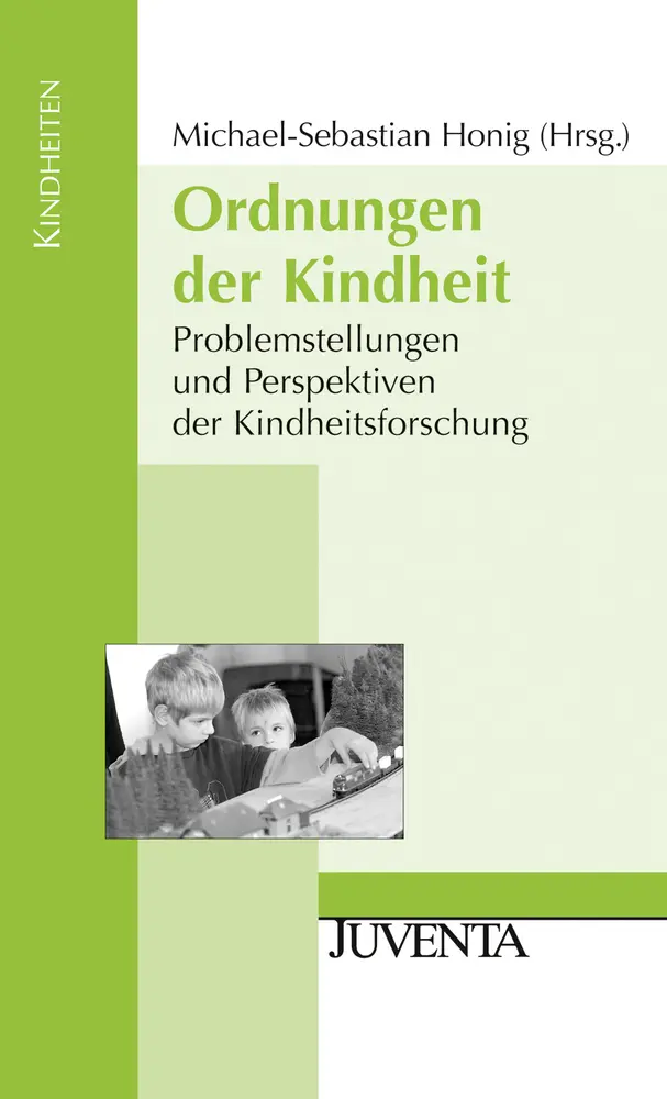 Cover: 9783779915478 | Ordnungen der Kindheit | Michael-Sebastian Honig | Taschenbuch | 2009