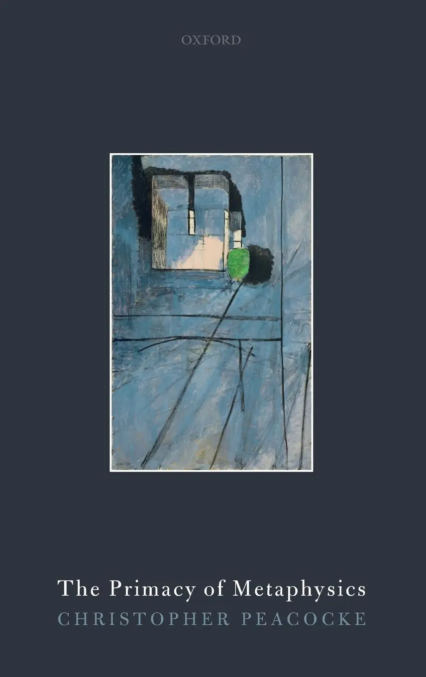 Cover: 9780198835578 | Primacy of Metaphysics | Christopher Peacocke | Buch | Gebunden | 2019