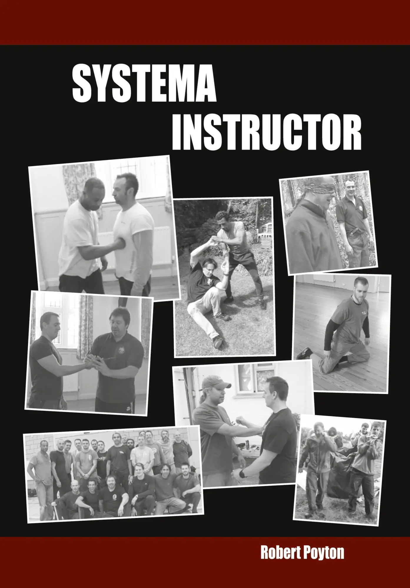 Cover: 9781739985578 | Systema Instructor | Robert Poyton | Taschenbuch | Englisch | 2022 Cover: 9781739985578 | Systema Instructor | Robert Poyton | Taschenbuch | Englisch | 2022