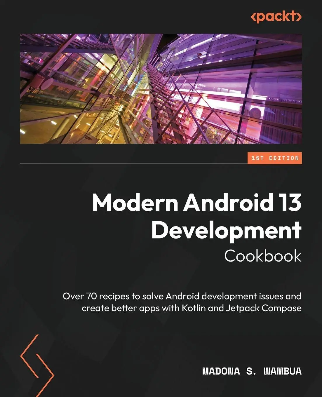 Cover: 9781803235578 | Modern Android 13 Development Cookbook | Madona S. Wambua | Buch Cover: 9781803235578 | Modern Android 13 Development Cookbook | Madona S. Wambua | Buch