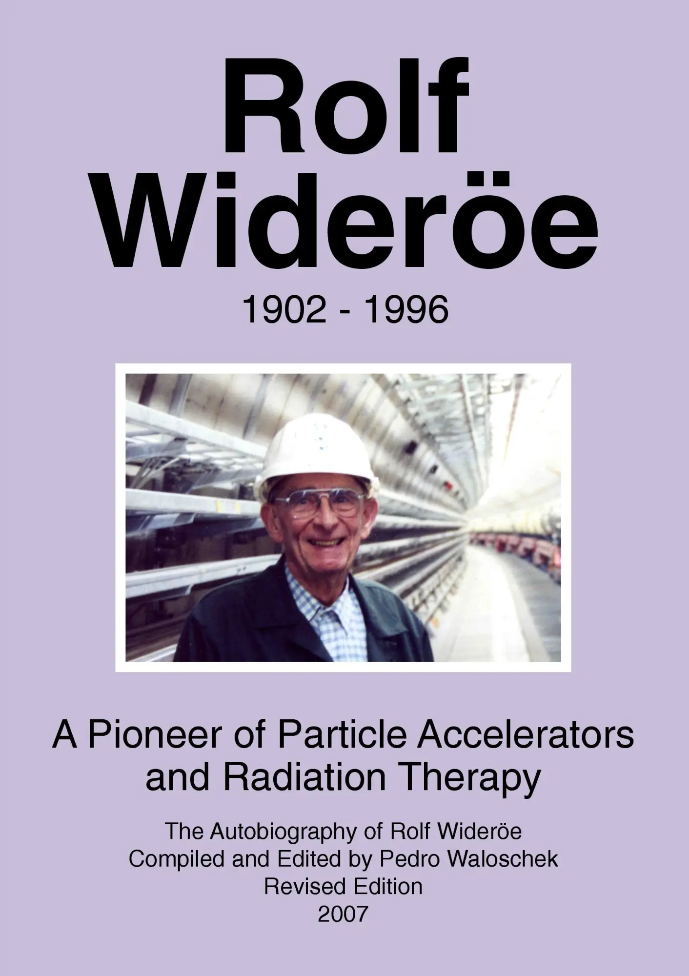 Rolf Wideröe: A Pioneer of Particle Physics and Radiation Therapy