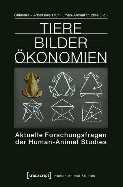 Cover: 9783837625578 | Tiere Bilder Ökonomien | Studies | Taschenbuch | 328 S. | Deutsch