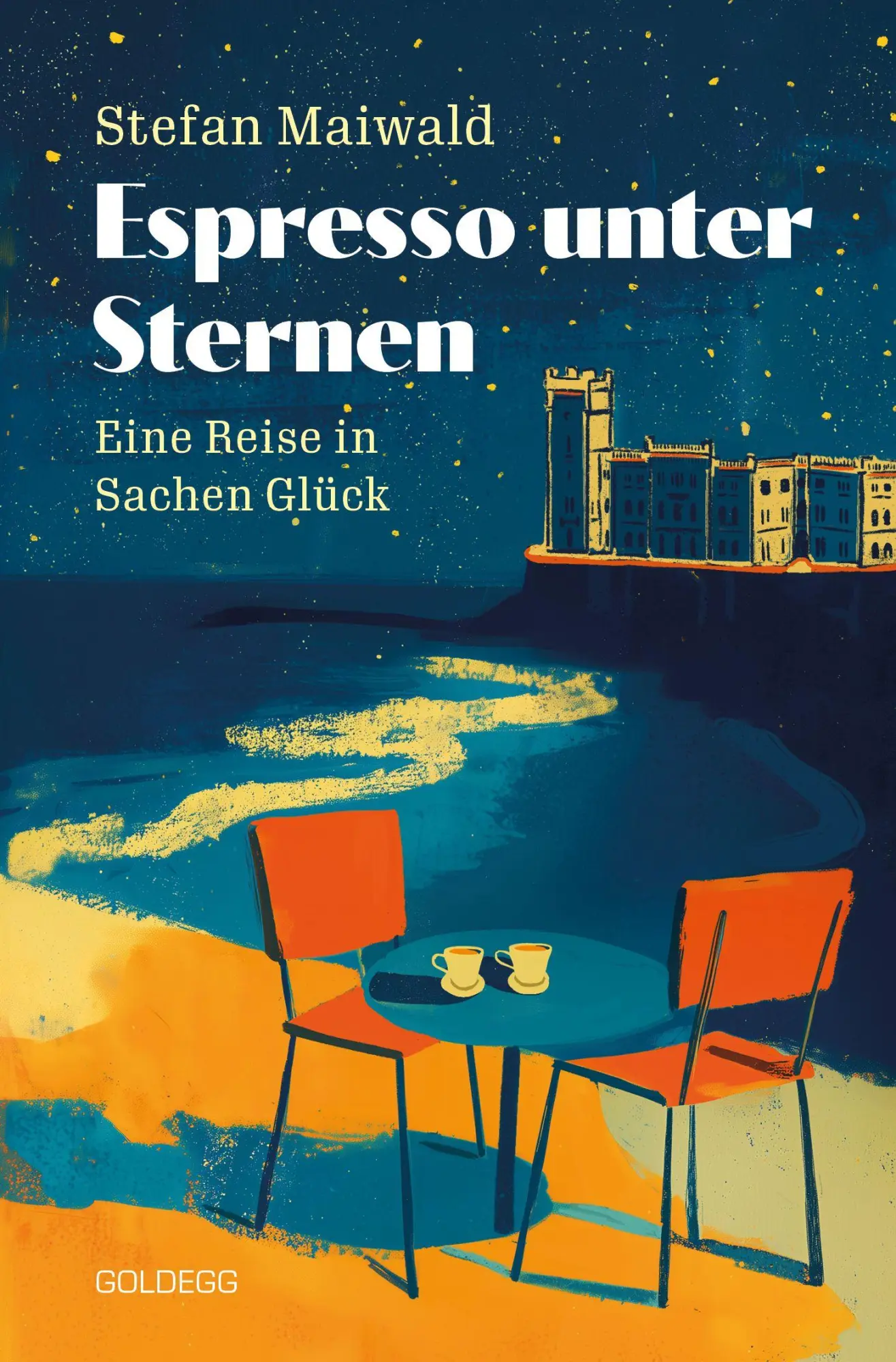 Cover: 9783990605578 | Espresso unter Sternen | Eine Reise in Sachen Glück | Stefan Maiwald
