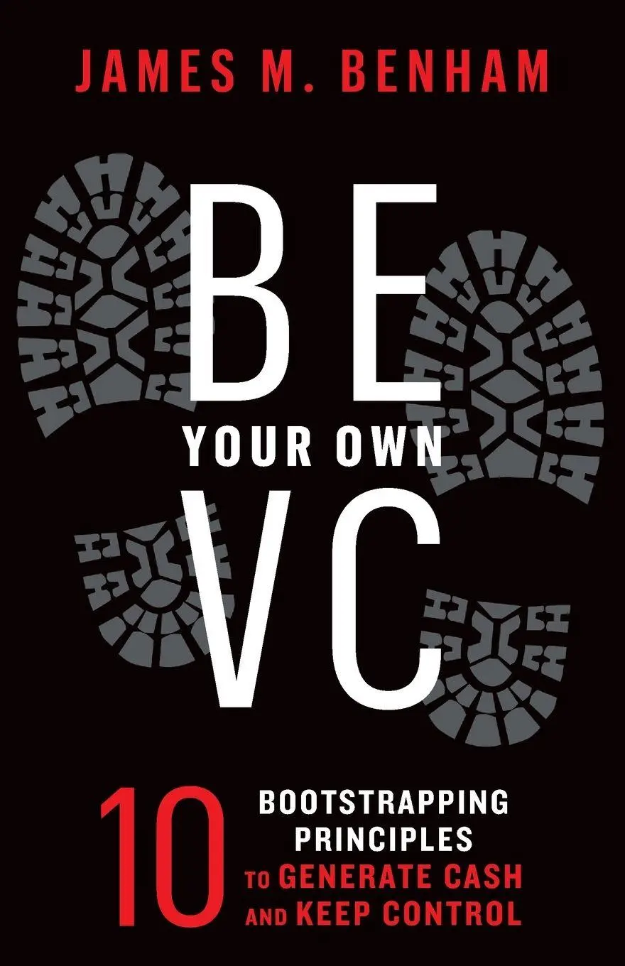 Cover: 9781544535678 | Be Your Own VC | James M. Benham | Taschenbuch | Englisch | 2022