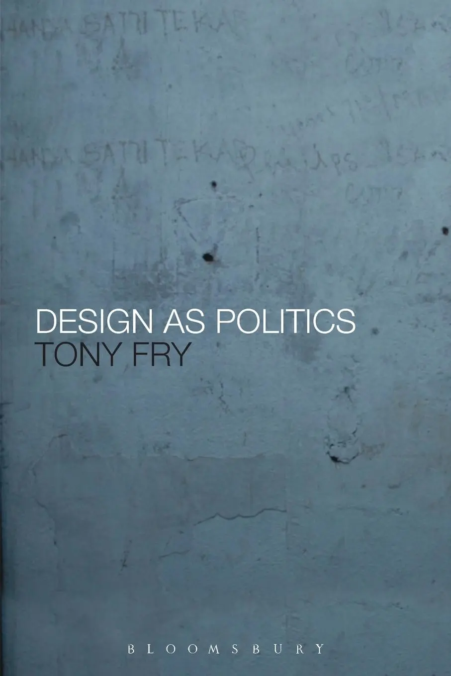 Cover: 9781847885678 | Design as Politics | Tony Fry | Taschenbuch | Kartoniert / Broschiert