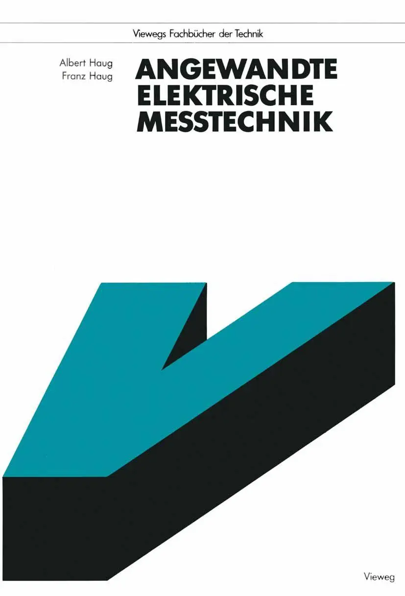 Angewandte Elektrische Messtechnik. Grundlagen, Sensorik, Messwertverarbeitung