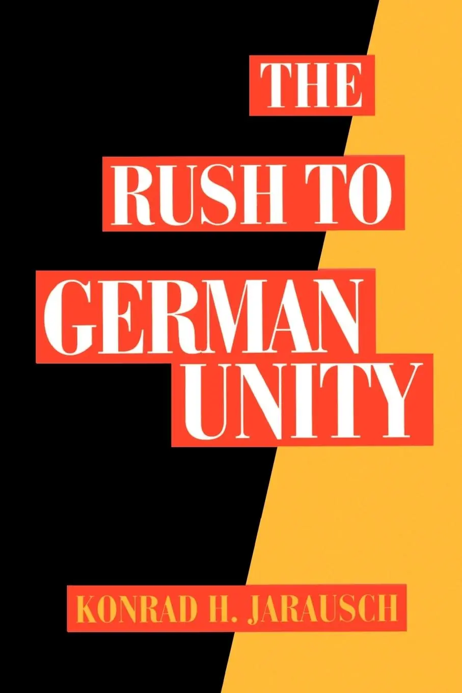 Cover: 9780195085778 | The Rush to German Unity | Konrad H. Jarausch | Taschenbuch | Englisch